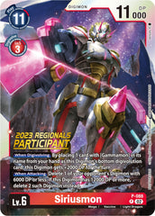 Siriusmon [P-088] (2023 Regionals Participant) [Promotional Cards] | Cracking-Singles