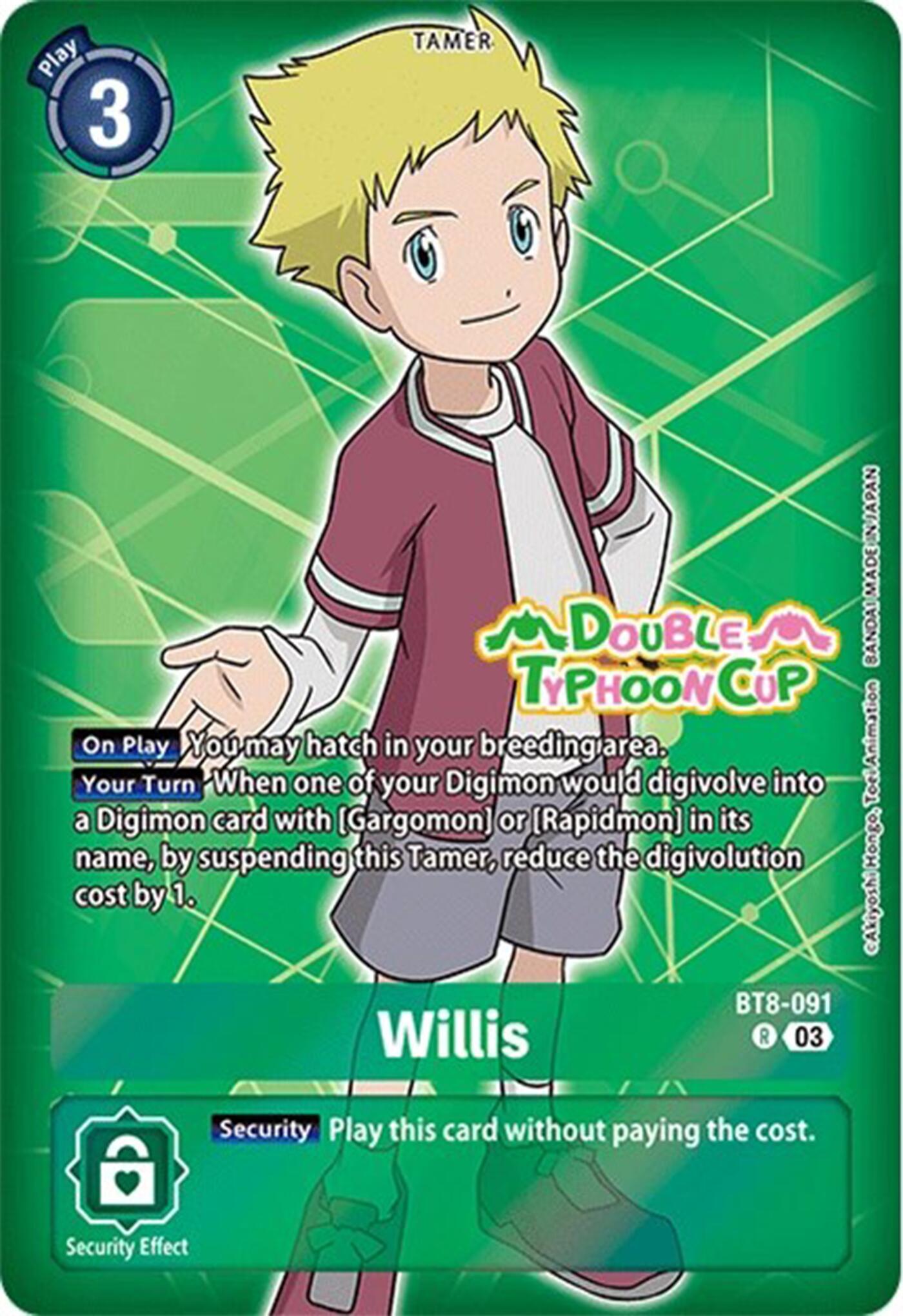 Willis [BT8-091] (Reprint) [Starter Deck: Double Typhoon Advanced Deck Set Pre-Release Cards] | Cracking-Singles