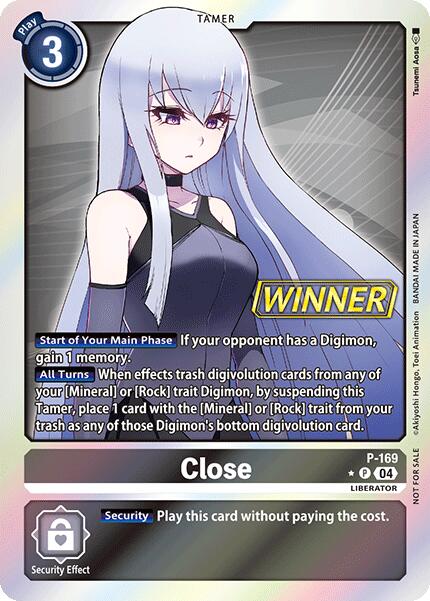 Close [P-169] (Store Tournament 2025 Vo.1 Winner Pack) [Promotional Cards] | Cracking-Singles