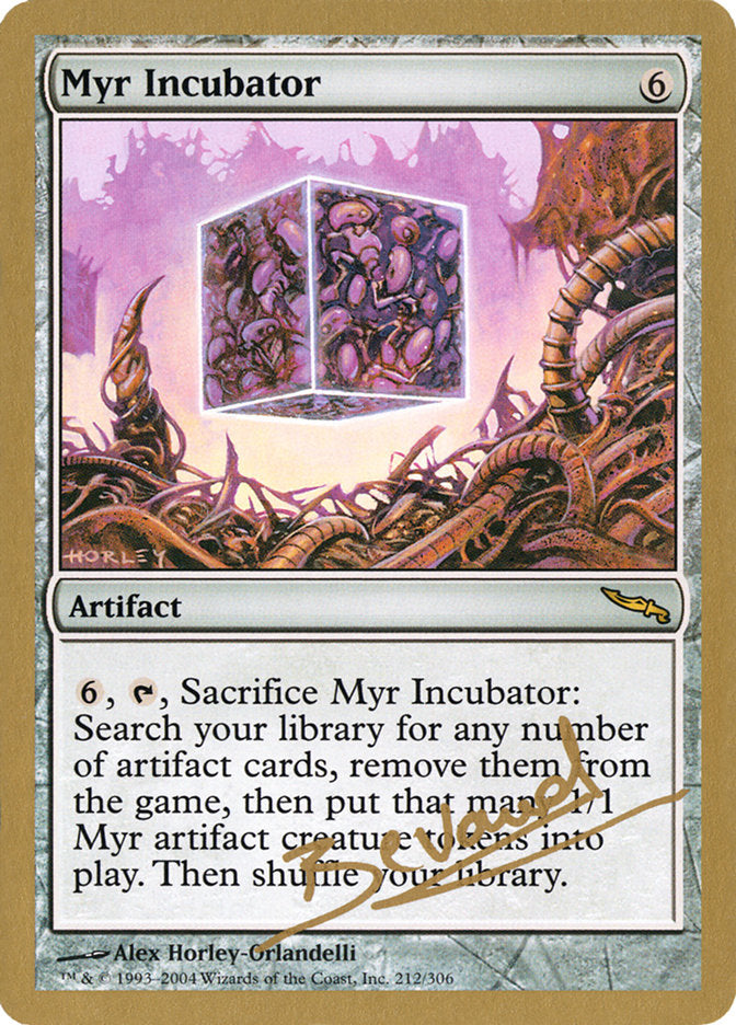 Myr Incubator (Manuel Bevand) [World Championship Decks 2004] | Cracking-Singles