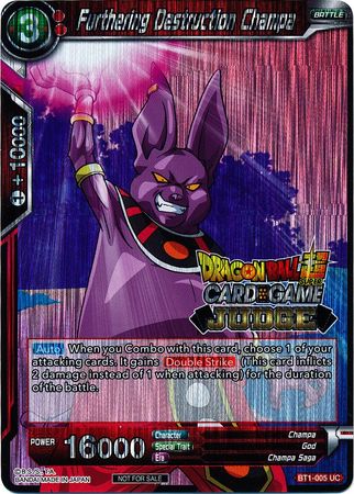 Furthering Destruction Champa (BT1-005) [Judge Promotion Cards] | Cracking-Singles