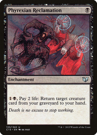 Phyrexian Reclamation [Commander 2015] | Cracking-Singles