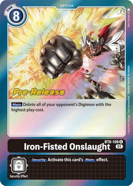 Iron-Fisted Onslaught [BT6-106] [Double Diamond Pre-Release Cards] | Cracking-Singles