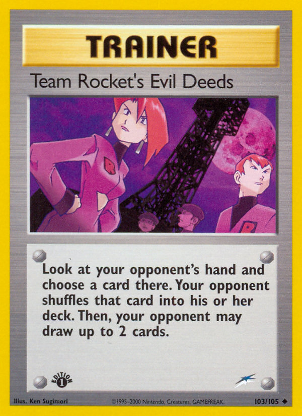 Team Rocket's Evil Deeds (103/105) [Neo Destiny 1st Edition] | Cracking-Singles