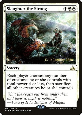 Slaughter the Strong [Rivals of Ixalan Promos] | Cracking-Singles