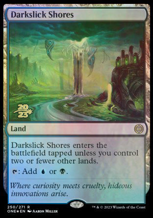 Darkslick Shores [Phyrexia: All Will Be One Prerelease Promos] | Cracking-Singles