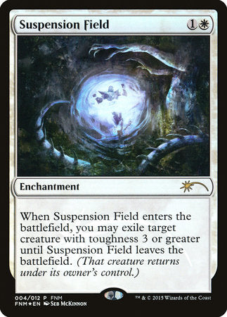 Suspension Field [Friday Night Magic 2015] | Cracking-Singles