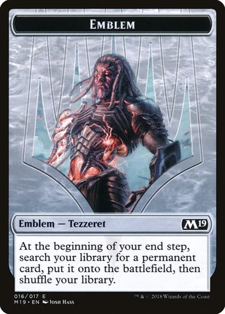 Emblem - Tezzeret, Artifice Master [Core Set 2019 Tokens] | Cracking-Singles